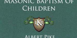 Il Battesimo Massonico Secondo Albert Pike
